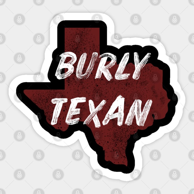 The Burly Texan Red Sticker by Dallasweekender 